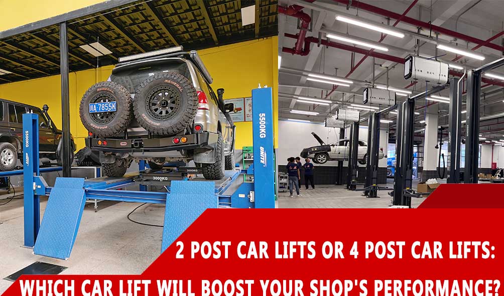 2 Post Car Lifts or 4 Post Car Lifts: Which Car Lift Will Boost Your Shop's Performance?