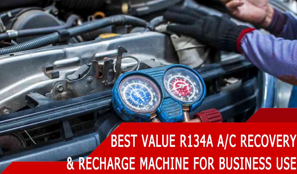 Best Value R134A A/C Recovery & Recharge Machine for Business Use